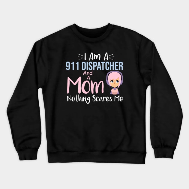 Wife Mom 911 Dispatcher Emergency Dispatch Officer Crewneck Sweatshirt by CHNSHIRT